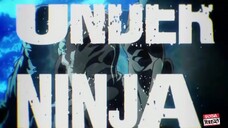 UNDER NINJA AMV INTRO