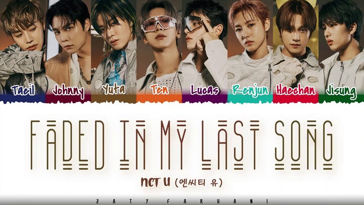 NCT U - 'FADED IN MY LAST SONG' Lyrics [Color Coded_Han_Rom_Eng]