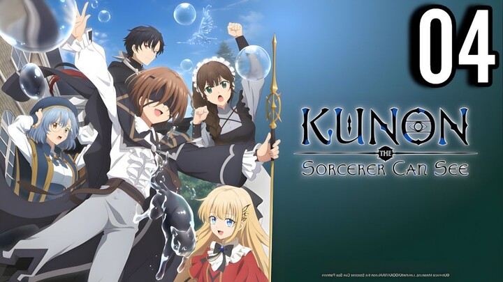 Kunon the Sorcerer Can See Episode 4