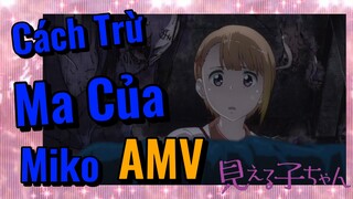 [Tôi Có Thể Nhìn Thấy Chúng] AMV | Cách Trừ Ma Của Miko