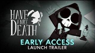 Have a Nice Death | Early Access Launch Trailer