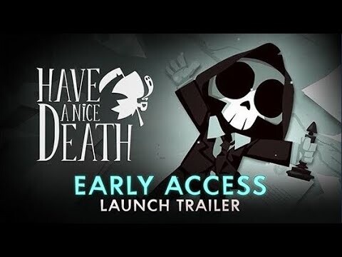 Have a Nice Death | Early Access Launch Trailer