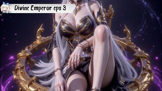 The Divine Emperor of Destiny episode 3