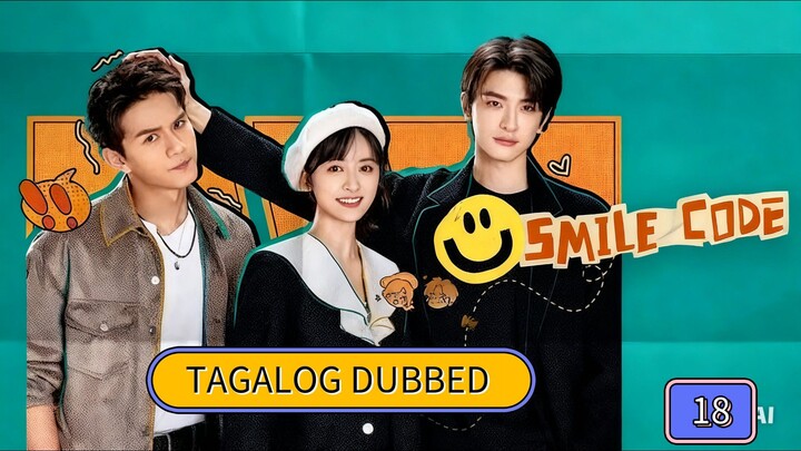 Smile çode Episode 18 [𝑇𝑎𝑔𝑎𝑙𝑜𝑔_𝐷𝑢𝑏𝑏𝑒𝑑]