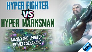 Hyper Fighter VS  Hyper MM. Mana Yang lebih OP di Meta sekarang - MLBB