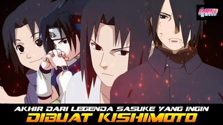 AKHIR DARI LEGENDA SASUKE YANG INGIN DIBUAT KISHIMOTO