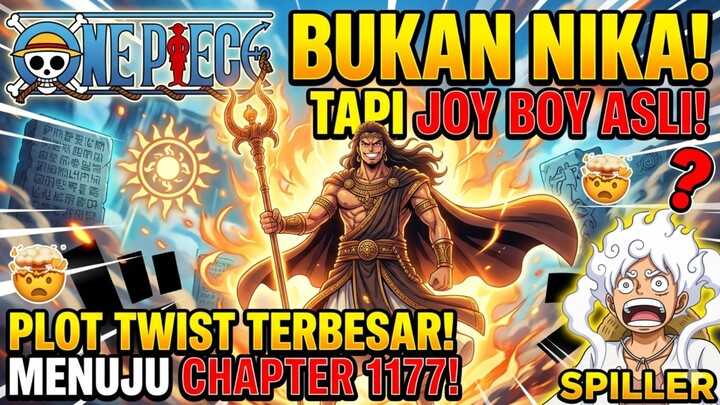 Bukan Nika, Tapi Joy Boy Asli! Plot Twist Terbesar One Piece Menuju Chapter 1177