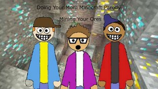 Doing Your Mom Minecraft Parody By The Sicko Gang Pranker Spankers