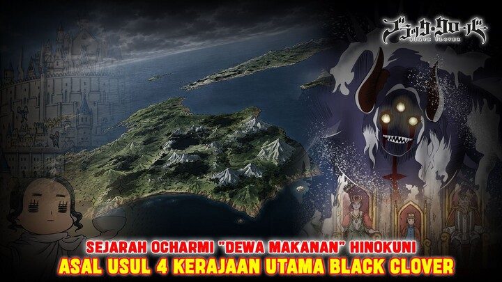 AKHIRNYA DIUNGKAP❗INI SEJARAH 4 KERAJAAN DI BLACK CLOVER❗TERMASUK HI NO KUNI DAN DEWA MAKANANNYA❗