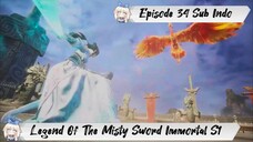 [ EPISODE 34 ] Legend Of The Misty Sword Immortal - 1080p Super Duper HD Sub Indo