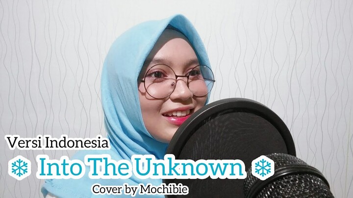 [Versi Indonesia] Into The Unknown - Frozen 2 (eng sub) Cover by Mochibie