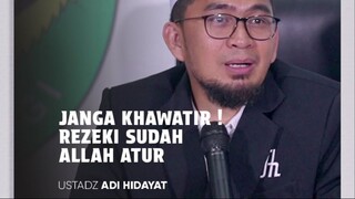 Jangan Khawatir ! Rezeki sudah Allah Atur