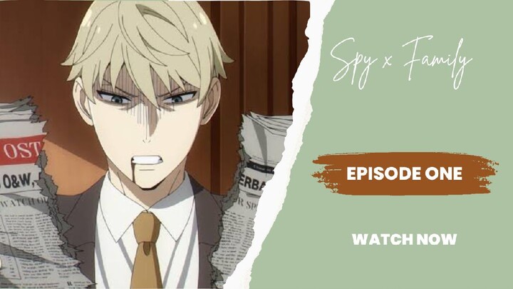 SPY x FAMILY EPISODE 1 TAGALOG DUB