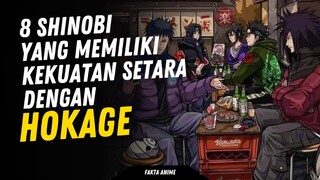 8 Shinobi yang memiliki Kekuatan Setara dengan Hokage