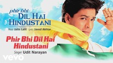 Phir Bhi Dil Hai Hindustani