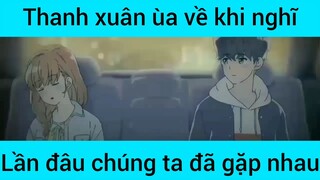 Thanh xuân ùa về #schooltime