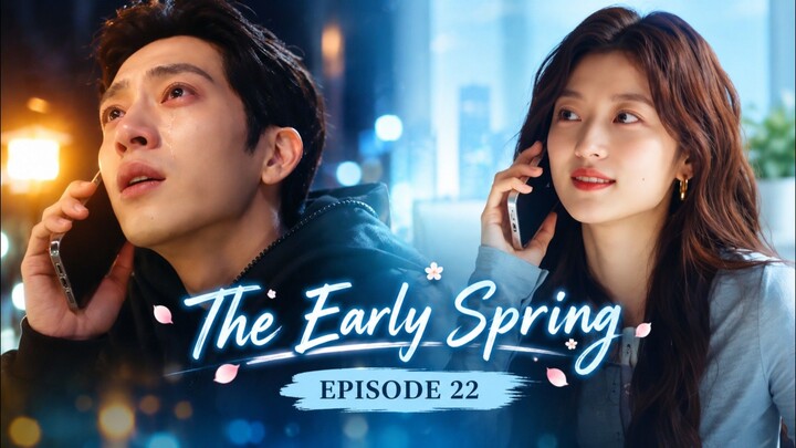 The Early Spring Episode 22 Sub Indo