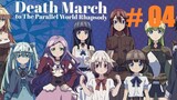 [Sub Indo] 04 Death March to the Parallel World Rhapsody