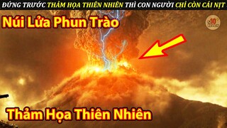 Đối Diện Trước Sức Mạnh Của Mẹ Thiên Nhiên Thì Con Người Chỉ Còn Lại Cái Nịt