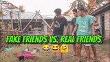 FAKE FRIENDS vs. REAL FRIENDS 😂