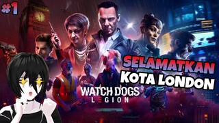 Membangun Ulang Dedsec  - Watch Dogs Legion Part 1 VTuber Indonesia. AKHIRNYA RILIS!!!