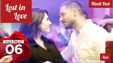 [Turkish Drama] Lost in love Episode 6 Hindi Dubbed
