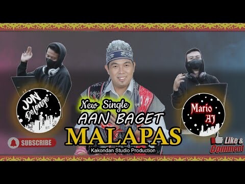 New Single Malapas - Aan Baget X Jon Delonge X Mario AJ ( Official Video)
