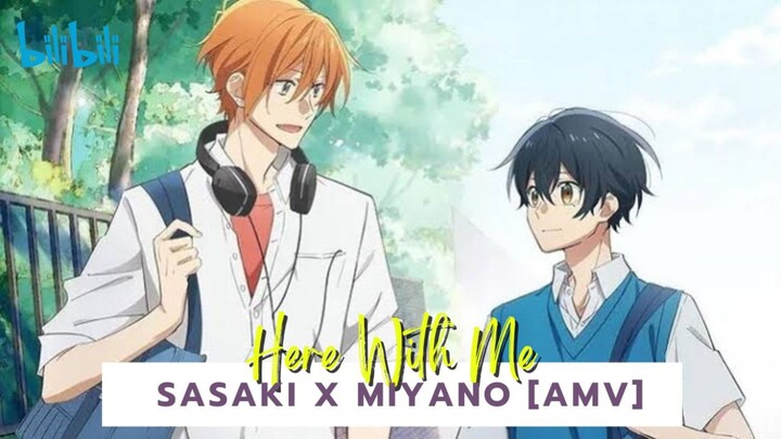 Sasaki x Miyano [AMV] Here With Me