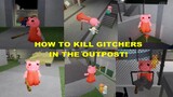 HOW TO KILL CAMPERS GLITCHING IN CHAPTER 11 - OUTPOST [Roblox Piggy Glitches]