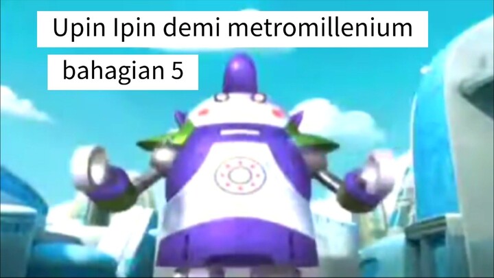 Upin Ipin musim 4 || Upin Ipin demi metromillenium bahagian 5