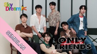 HANYA TEMAN [only friendz] EP 09 SUB INDO 🇹🇭