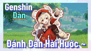 [Genshin, Đàn] Đánh Đàn Hài Hước ~