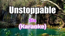 UNSTOPPABLE - SIA (KARAOKE)