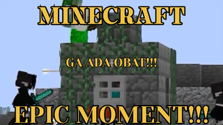 MINECRAFT - KEJADIAN YANG GA ADA OBAT DIMINECRAFT!!! EPIC MOMENT GUYS!!! KOMPILASI MINECRAFT 8