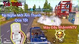 PUBG Mobile | NhâmHNTV Thành Máy Đẩy Khi Chơi Vs Người Lạ - Tai Nghe Mới Âm Thanh Rất Phê