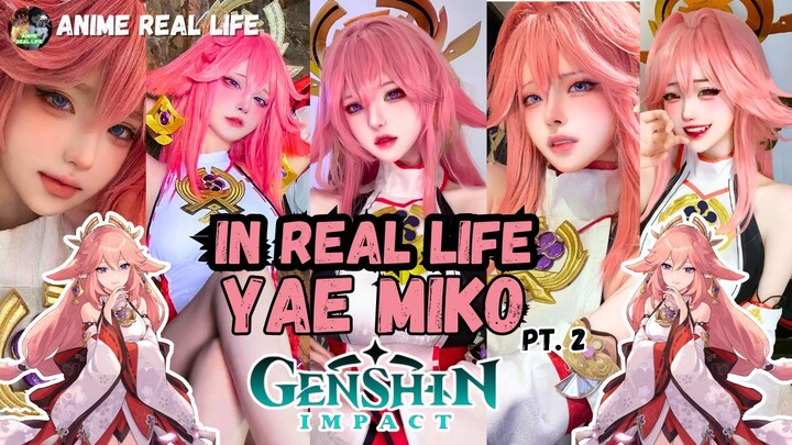『Yae Miko』IN REAL LIFE part 2 | Kumpulan Cosplayer Game Genshin Impact