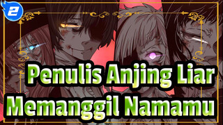 Penulis Anjing Liar |[Cover]ED-Memanggil Namamu_2