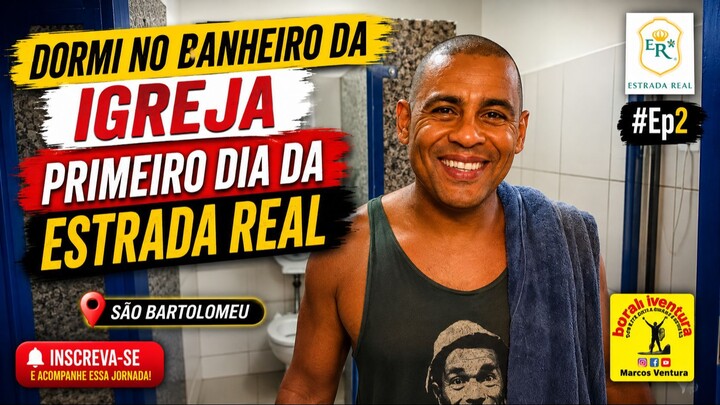 tive que dormir no banheiro no primeiro dia do mochilão pela estrada real