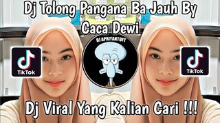 DJ TOLONG PANGANA BA JAUH BY CACA DEWI MANZZ ESTETOD🌀  VIRAL TIK TOK TERBARU 2022 YANG KALIAN CARI !