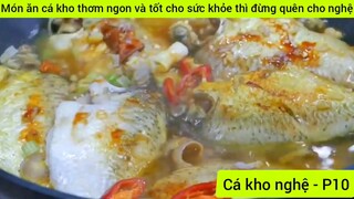 Món ăn cá kho thơm ngon và tốt cho sức khỏe thì đừng quên cho nghệ #10