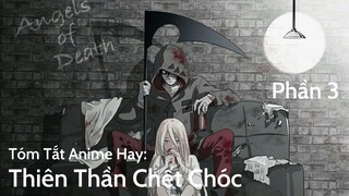 Tóm Tắt Anime Hay: Thiên Thần Chết Chóc | Angel of Death | Phần 3 | Review Anime