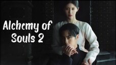 Alchemy of Souls 2 Episode 10 END [Malay Sub]