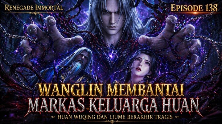 Wanglin membantai keluarga Huan Dengan TRAGIS ‼️