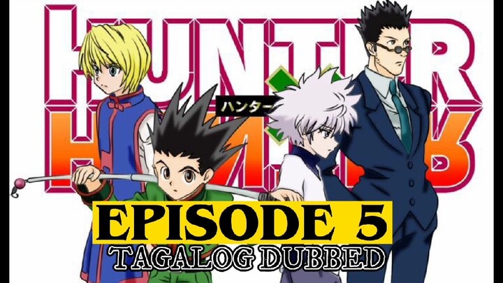 Hunter X Hunter Episode 5 Tagalog