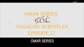 Omar Series Tagalog Subtitles Episode 27