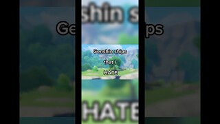 Genshin ships I HATE! #plzsubscribe #genshinimpact #ships