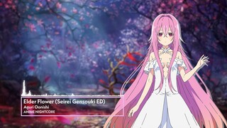 Nightcore - Elder Flower (Seirei Gensouki ED)