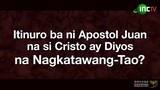 Itinuro ba ni Apostol Juan na si Cristo ay Diyos na Nagkatawang-Tao? | Ang Pagbubunyag