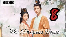 The Princess Royal EP 8