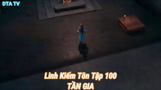 Linh Kiếm Tôn Tập 100-TẦN GIA